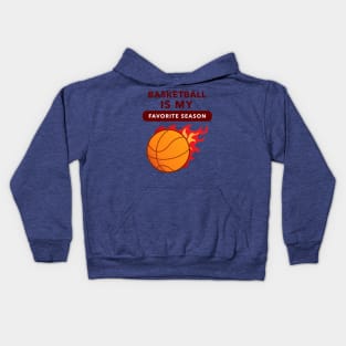 Basketball Is My Favorite Season (Flame) Kids Hoodie